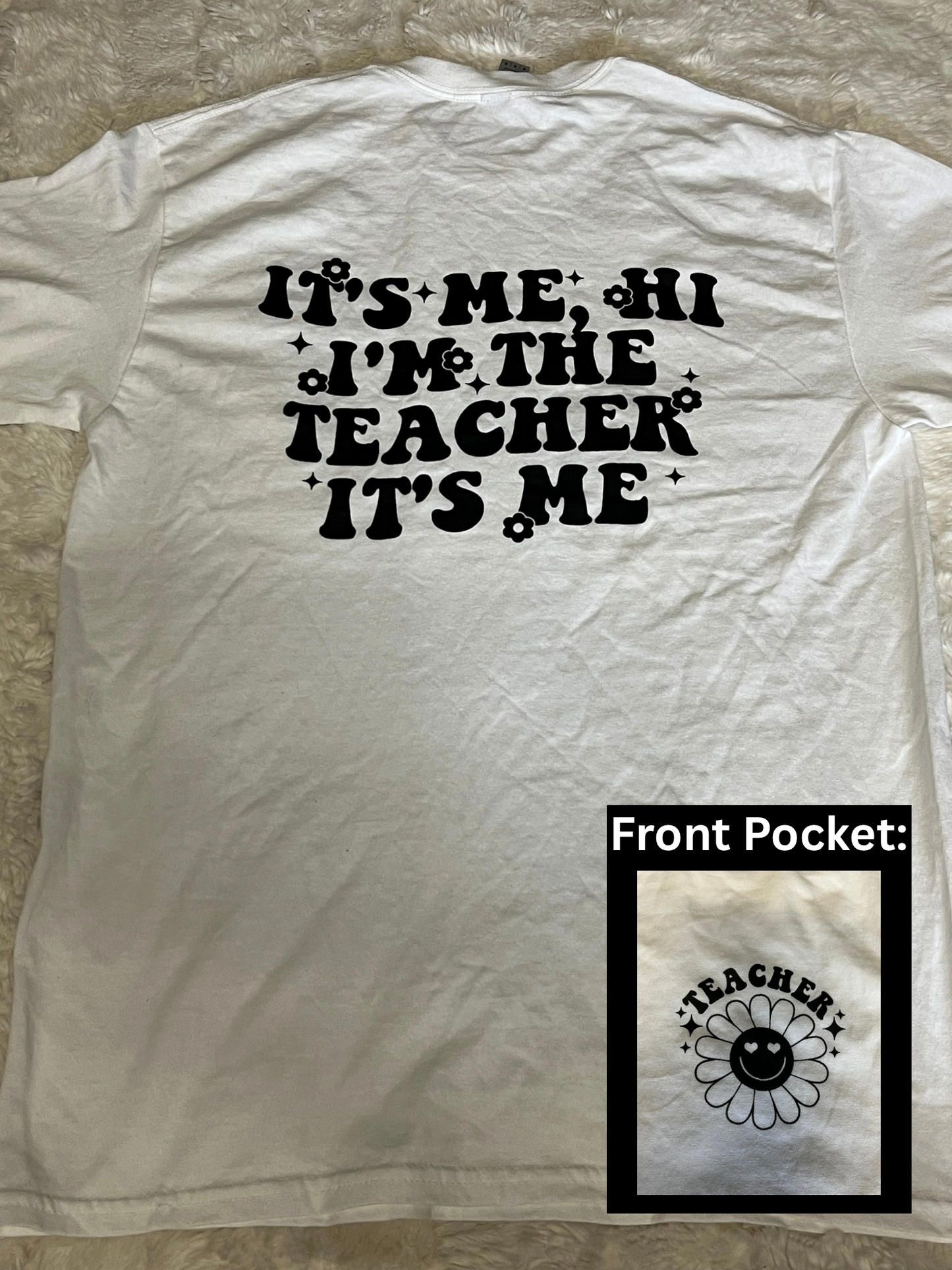 I’m The Teacher T-Shirt