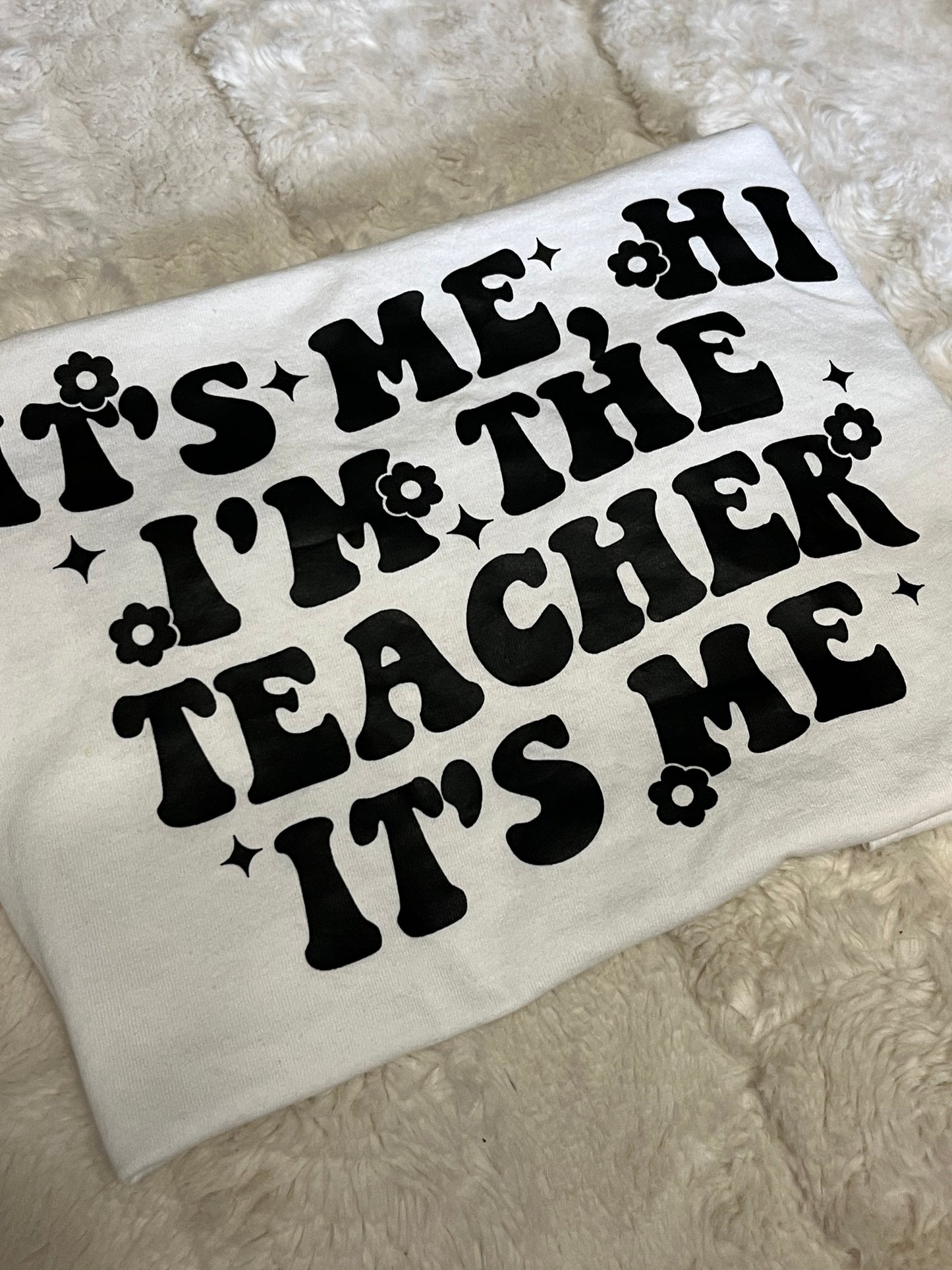 I’m The Teacher T-Shirt