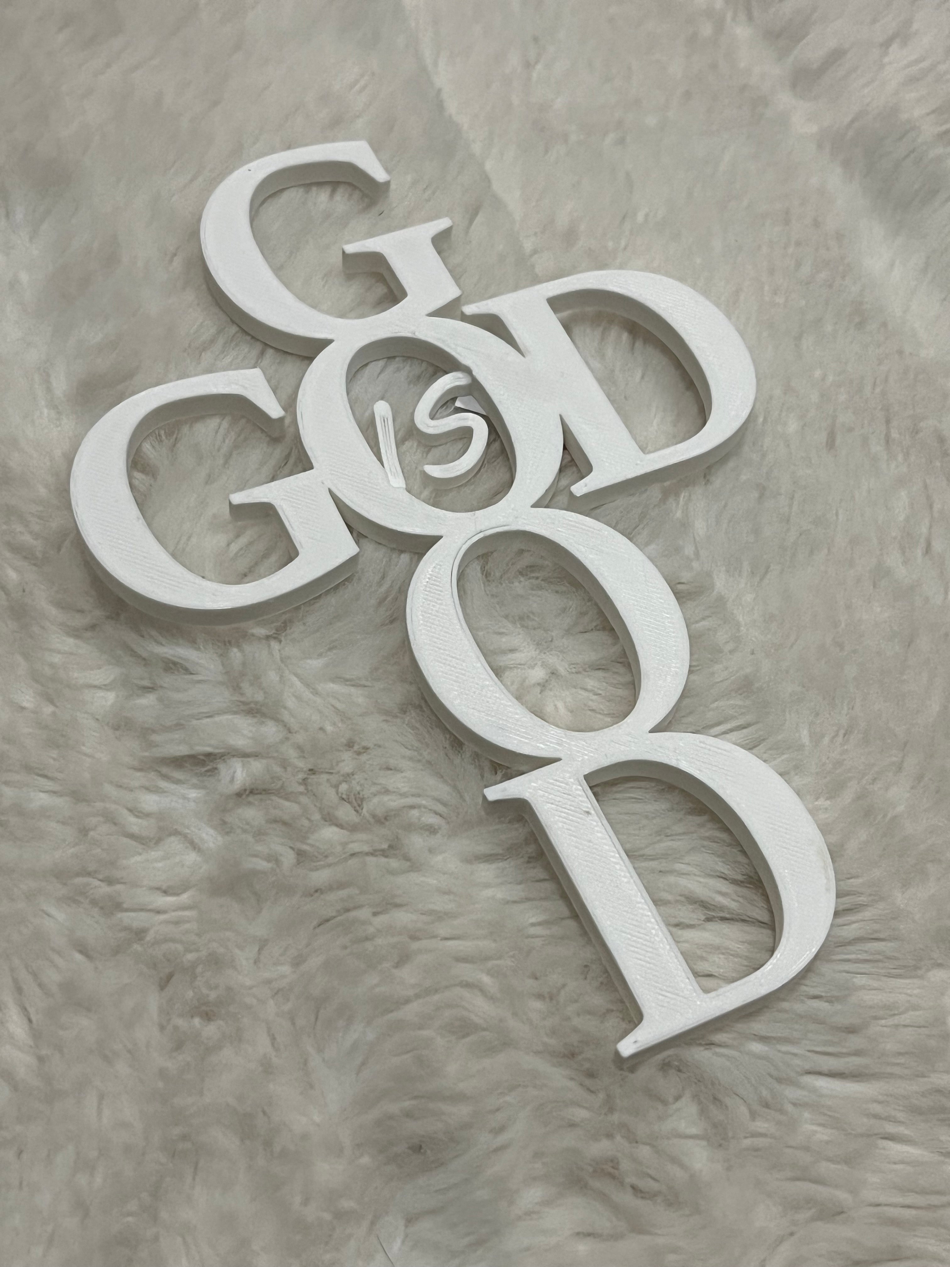 God is Good 3D Print