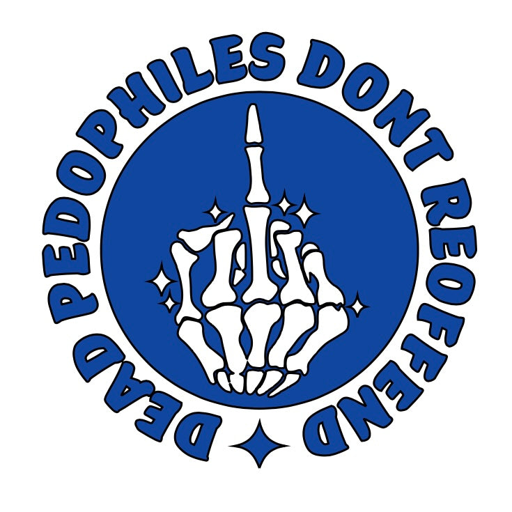 Dead Pedophiles Don’t Reoffend Decal