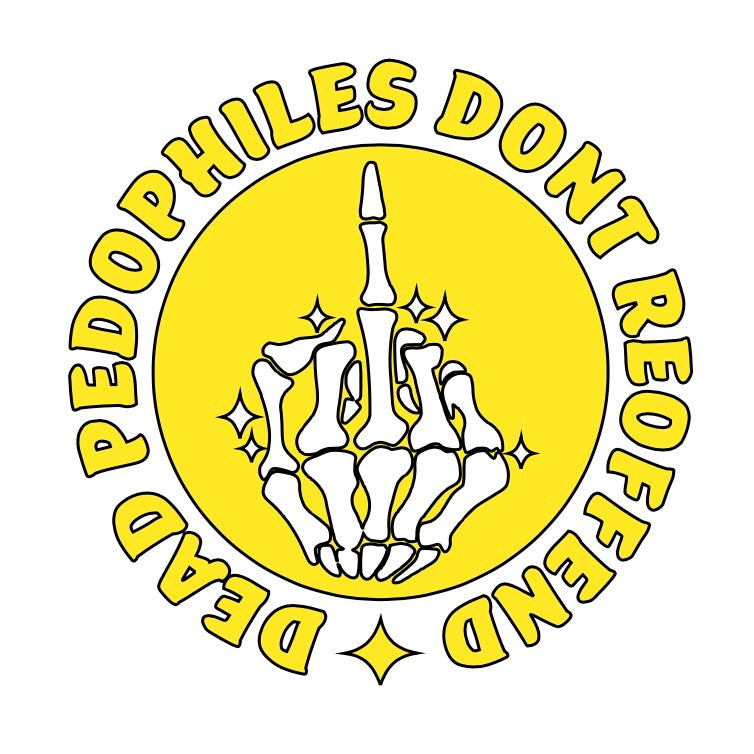 Dead Pedophiles Don’t Reoffend Decal
