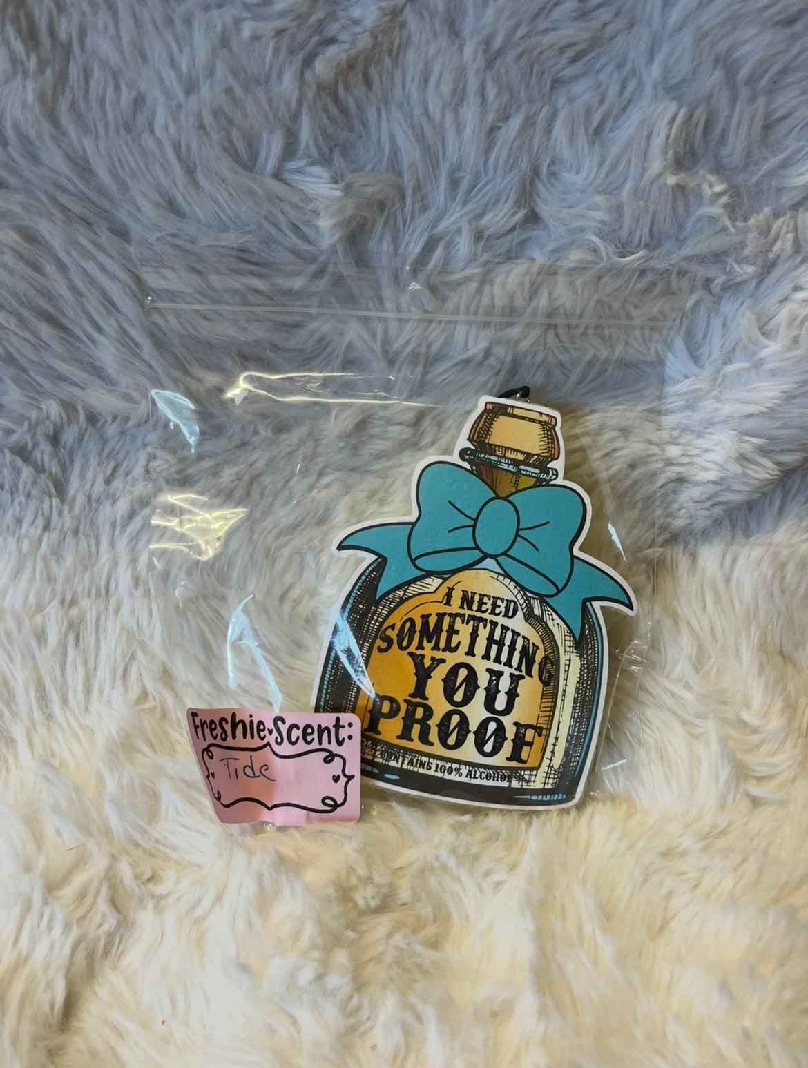 I Need Something You Proof Freshie