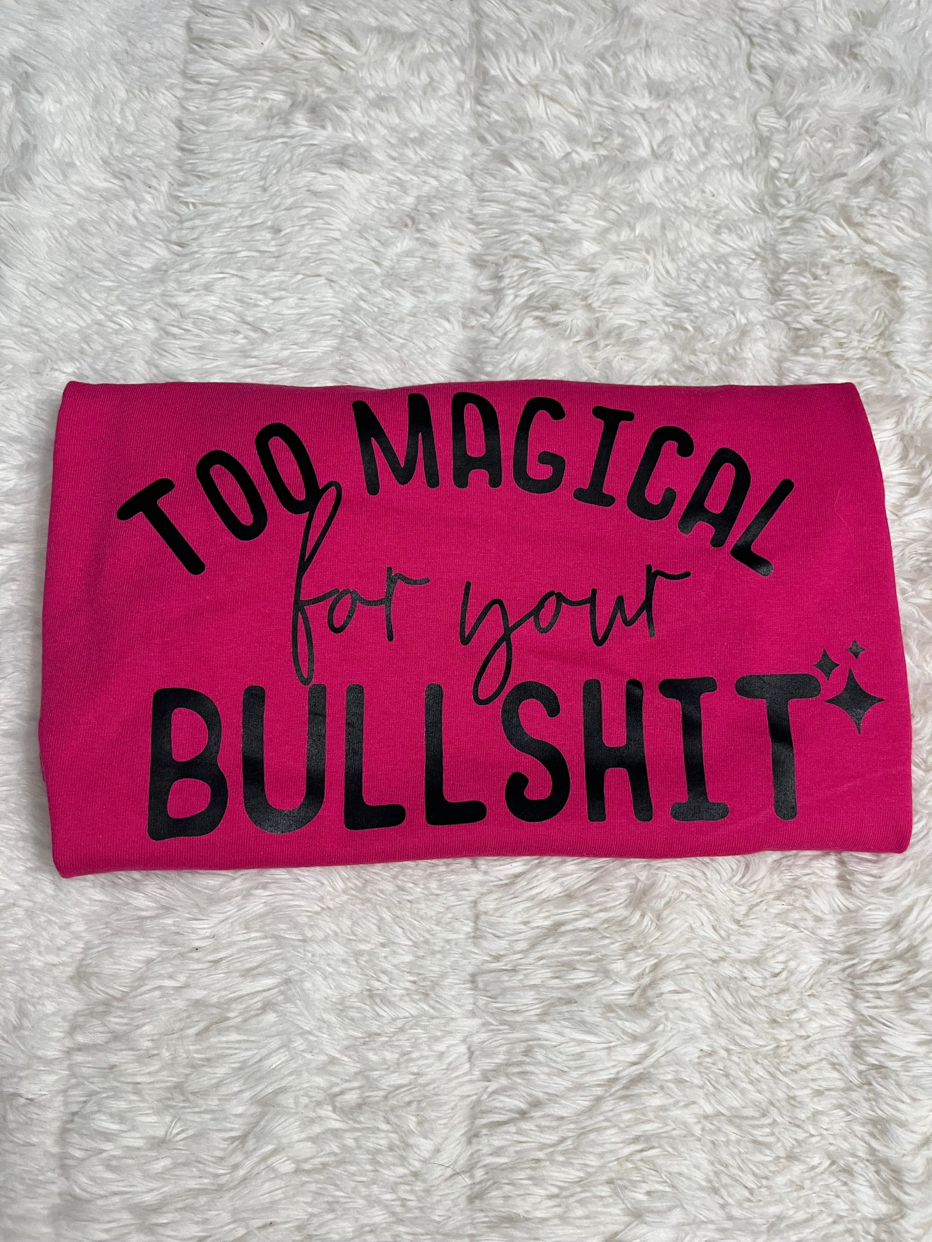 Too Magical T-Shirt