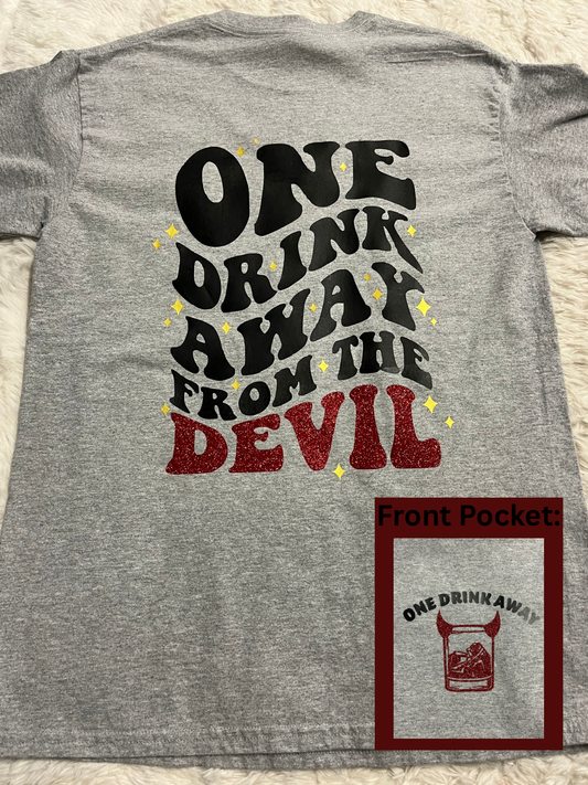 One Drink Away Top