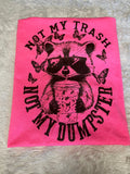 Not My Trash T-Shirt