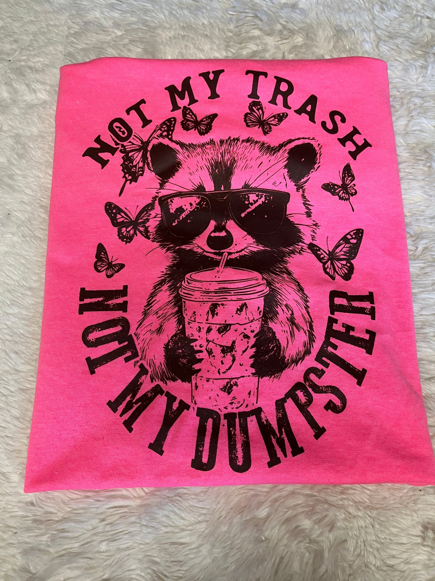 Not My Trash T-Shirt