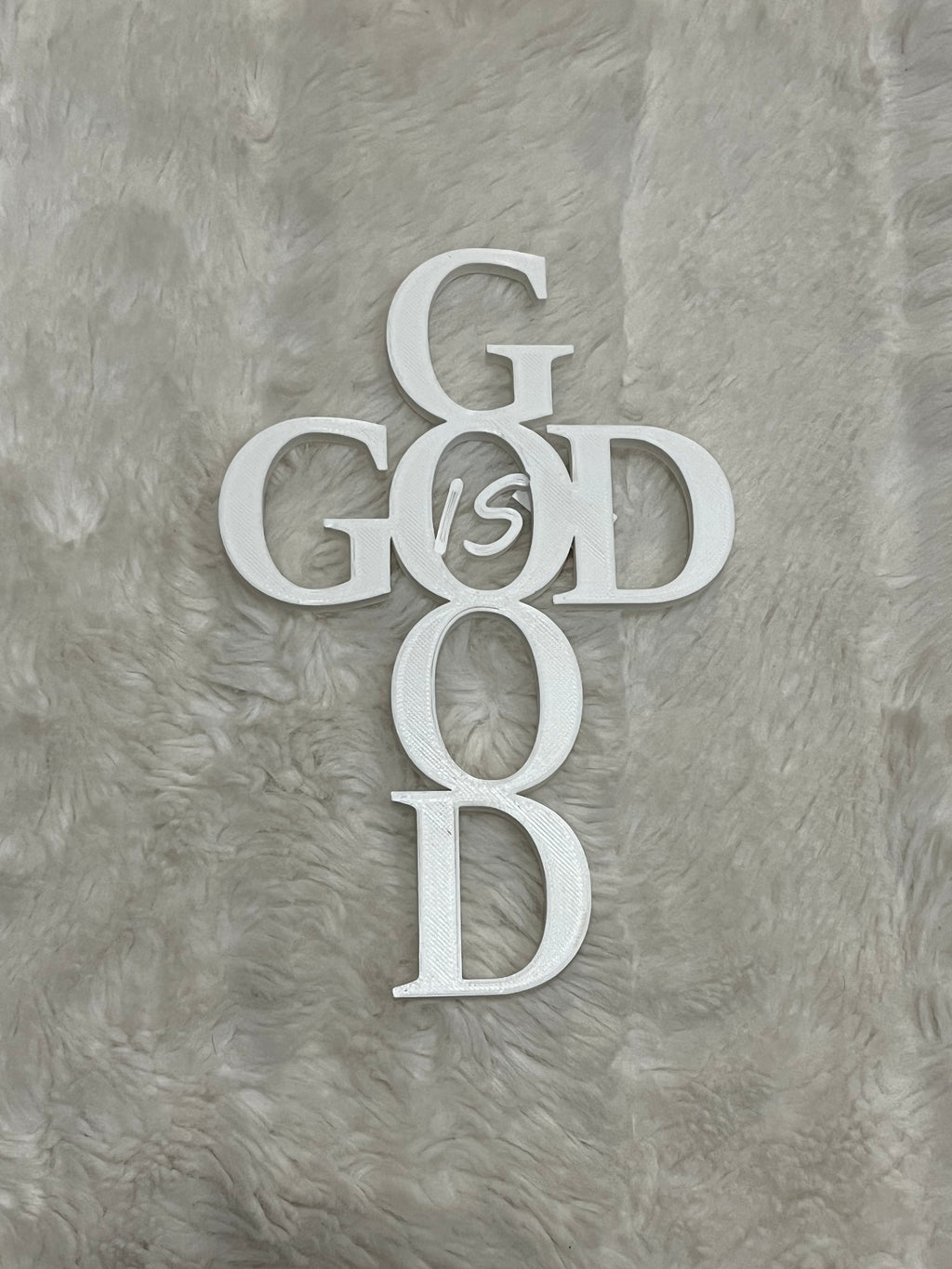 God is Good 3D Print