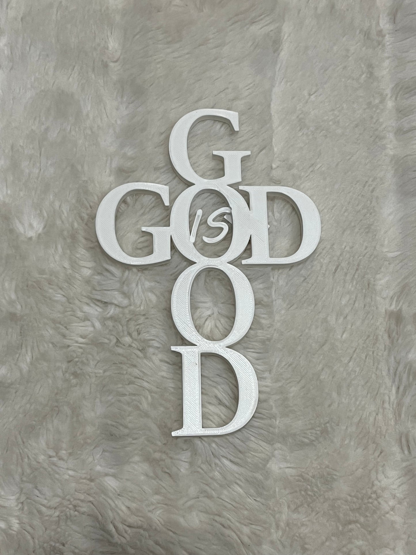 God is Good 3D Print