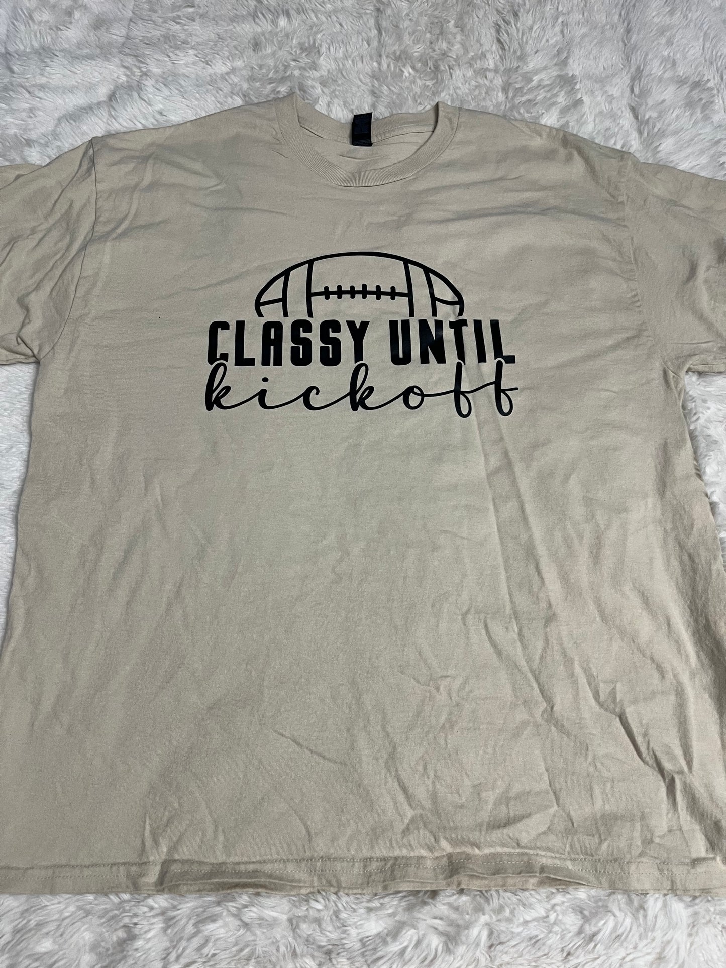 Classy Until Kickoff T-Shirt