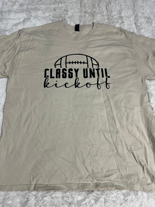 Classy Until Kickoff T-Shirt