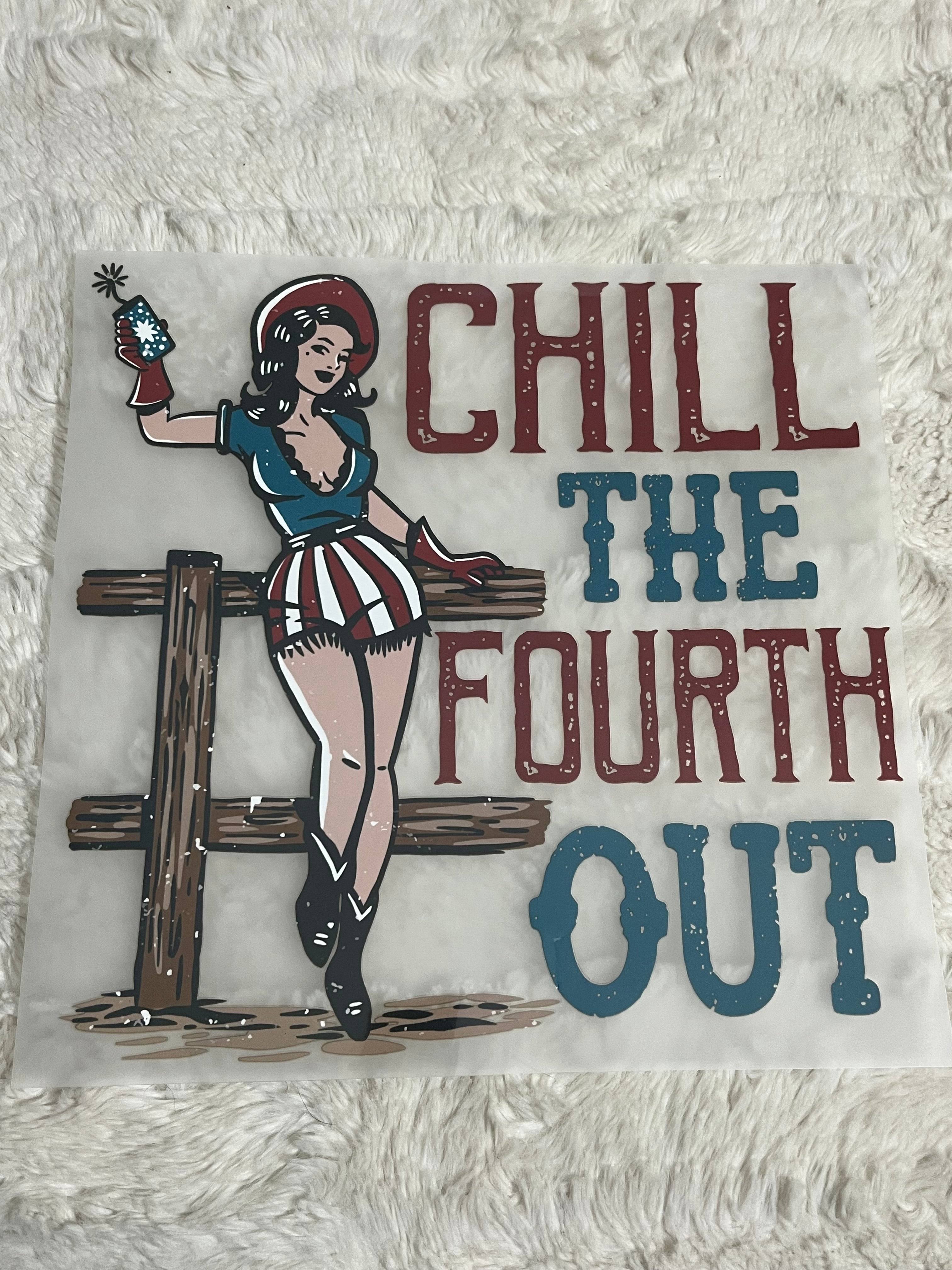 Chill the Fourth Out T-Shirt