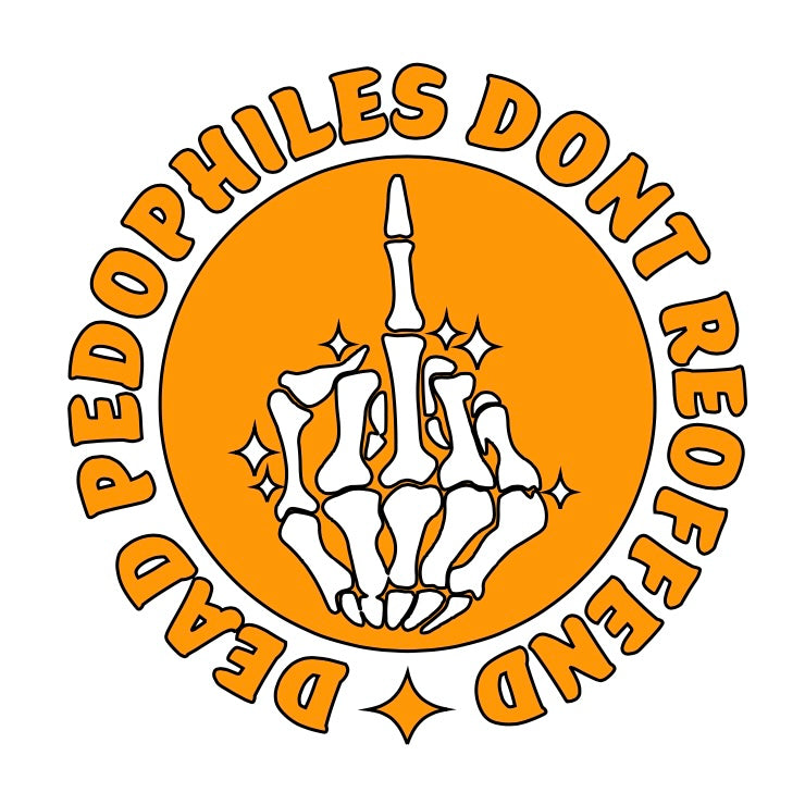 Dead Pedophiles Don’t Reoffend Decal