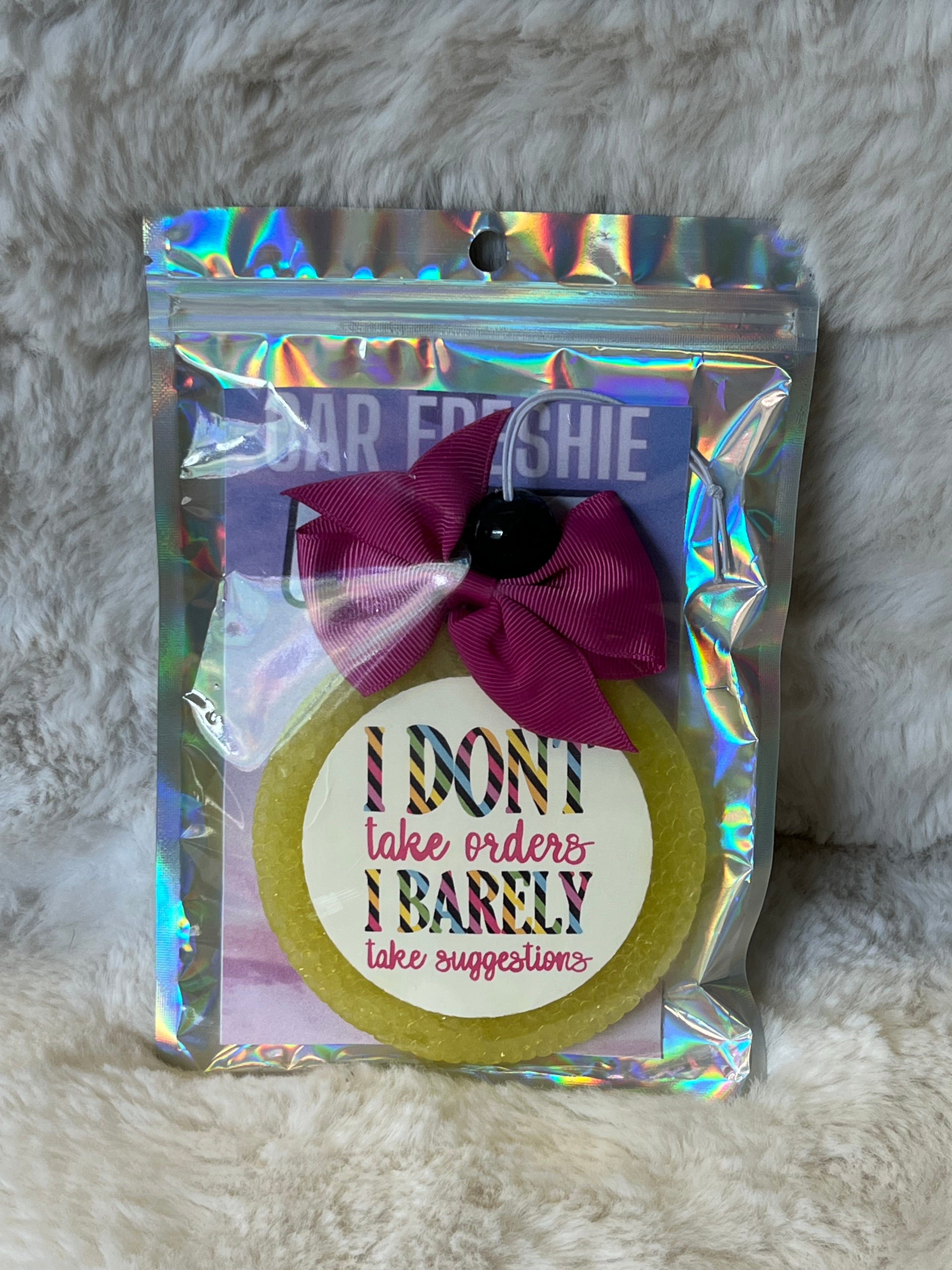 I Don’t Take Orders Car Freshie