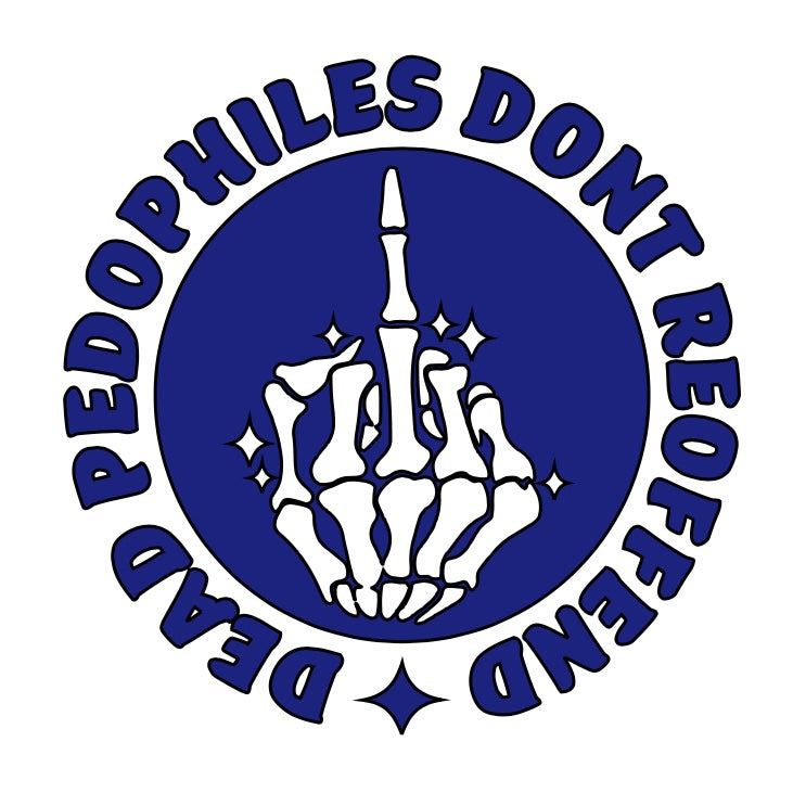Dead Pedophiles Don’t Reoffend Decal