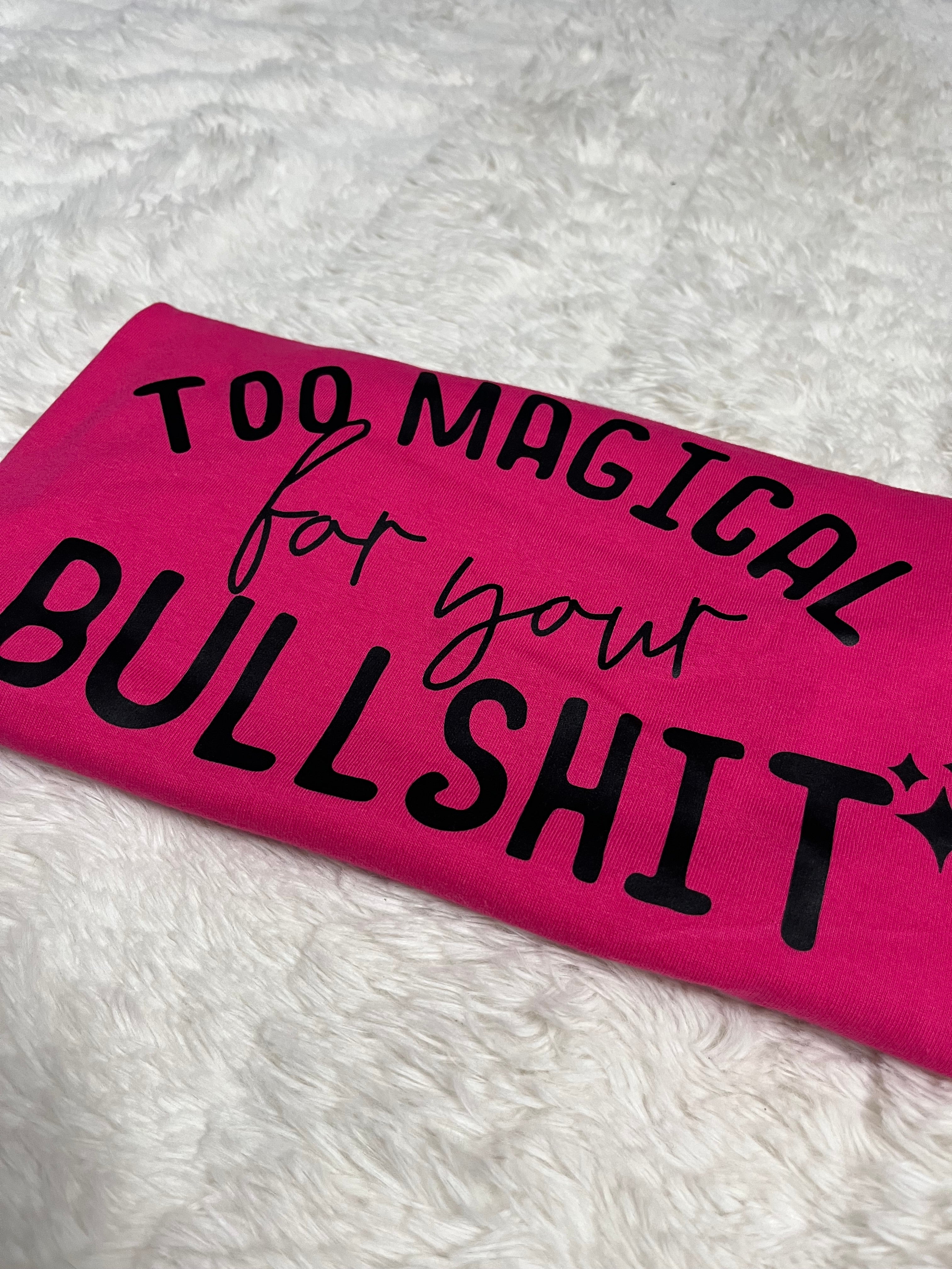 Too Magical T-Shirt