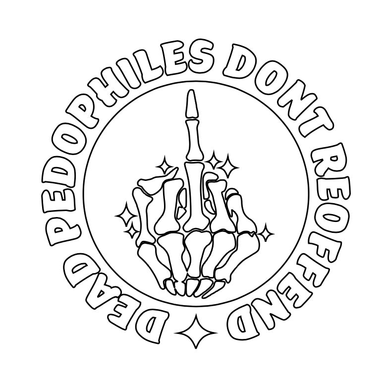 Dead Pedophiles Don’t Reoffend Decal
