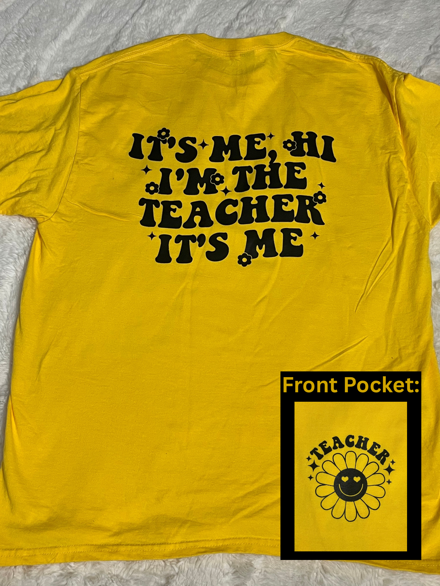 I’m The Teacher T-Shirt