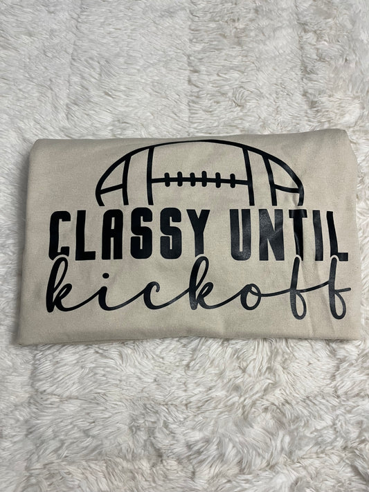 Classy Until Kickoff T-Shirt