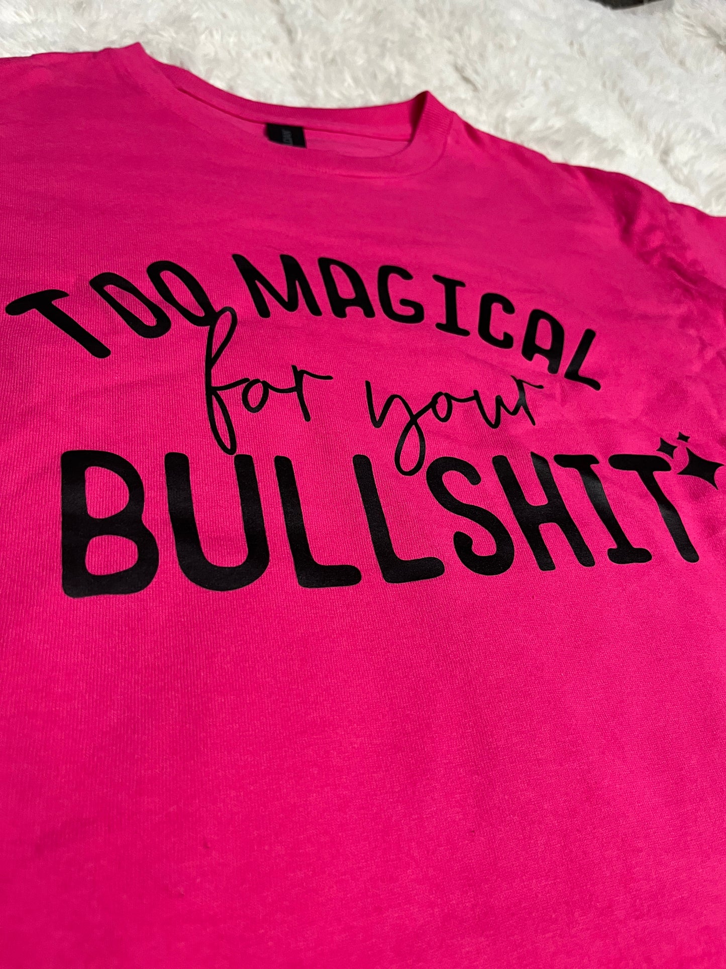 Too Magical T-Shirt