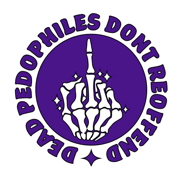 Dead Pedophiles Don’t Reoffend Decal