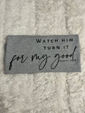 Watch Him Tee