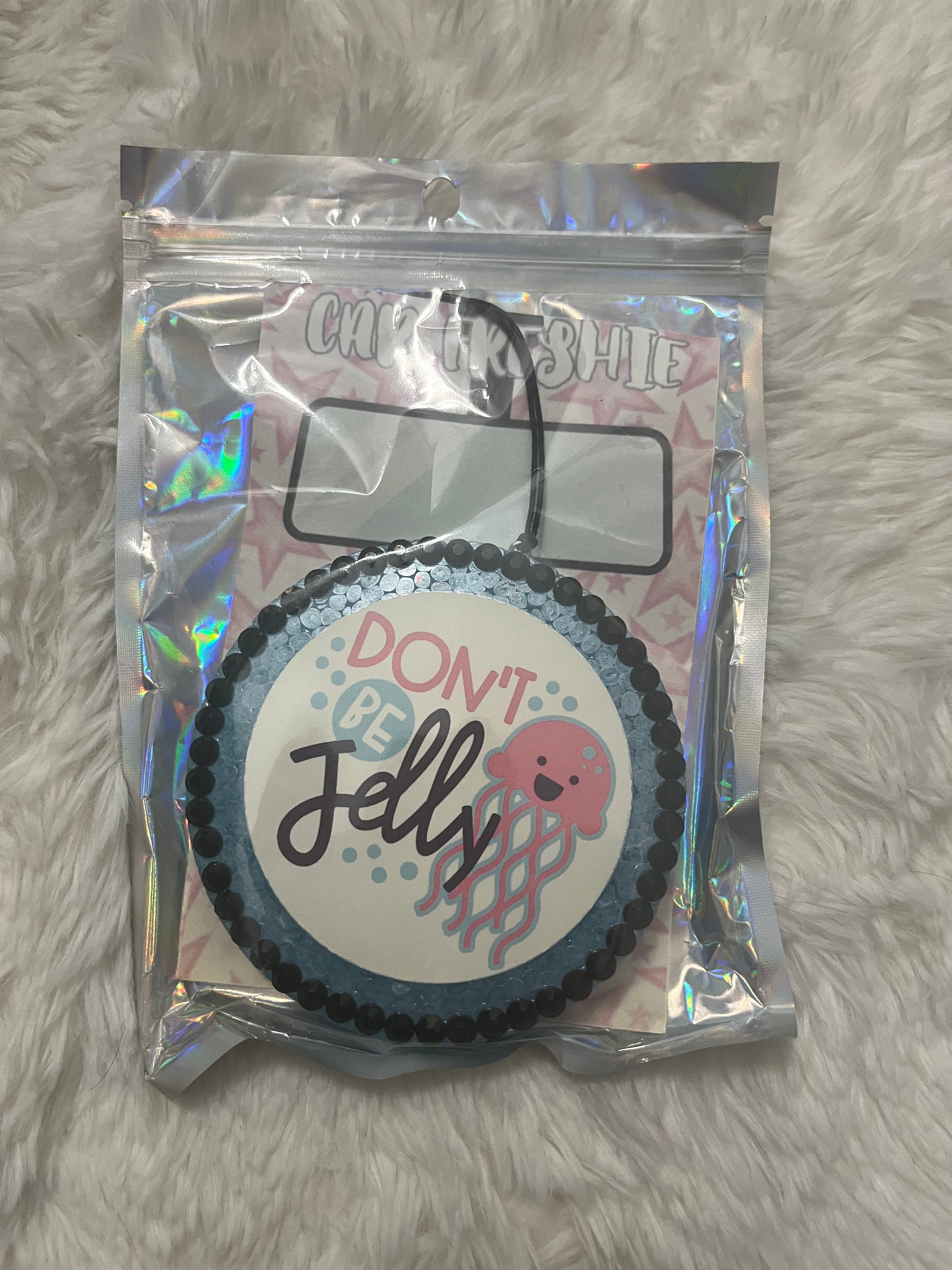 Don’t Be Jelly Freshie