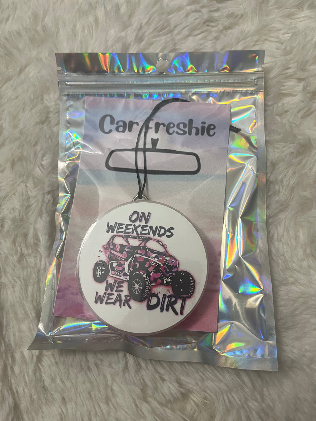 Weekends We Wear Dirt Freshie