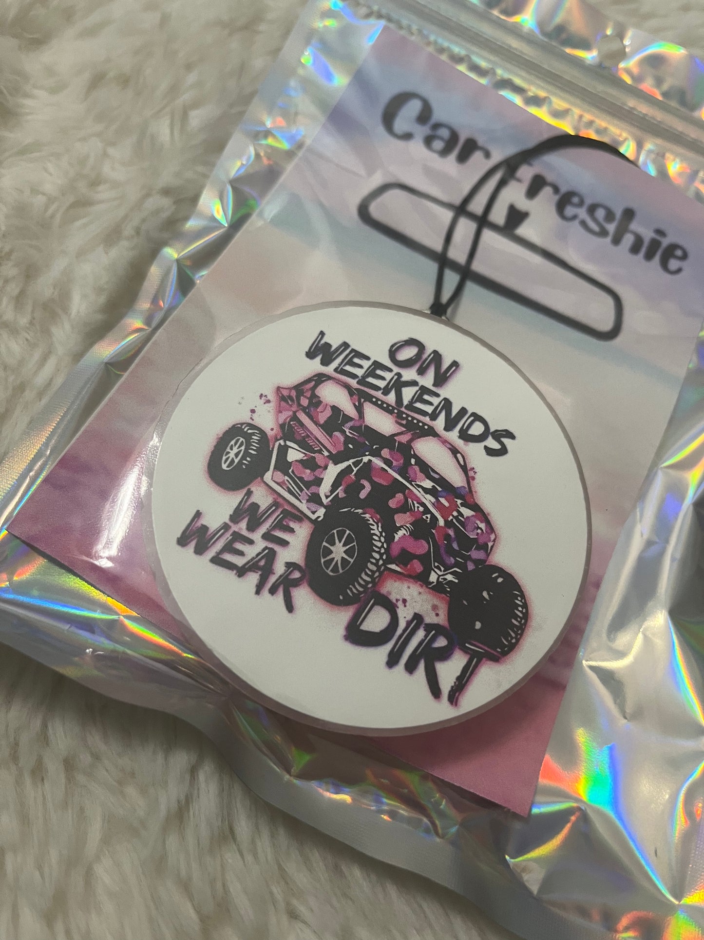 Weekends We Wear Dirt Freshie